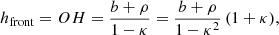 $$ \begin{aligned} h_{\mathrm{front}} = OH = \frac{b+\rho }{1-\kappa } = \frac{b+\rho }{1-\kappa ^2} \, (1+\kappa ), \end{aligned} $$