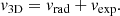 $$ \begin{aligned} { v}_{\mathrm{3D}} = { v}_{\mathrm{rad}} + { v}_{\mathrm{exp}}. \end{aligned} $$
