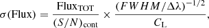 $$ \begin{aligned} \sigma \mathrm{(Flux)}=\frac{\mathrm{Flux_{TOT}}}{(S/N)_{\rm cont}}\times \frac{({FWHM}/\Delta \lambda )^{-1/2}}{C_{\rm L}}, \end{aligned} $$