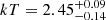 $ kT=2.45^{+0.09}_{-0.14} $