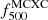 $ f_{500}^\mathrm{MCXC} $