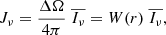 $$ \begin{aligned} J_{\nu } = \frac{\Delta \Omega }{4 \pi } \; \overline{I_\nu } = W(r) \; \overline{I_\nu } , \end{aligned} $$