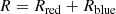 $$ \begin{aligned} R = R_{\rm red} + R_{\rm blue} \end{aligned} $$