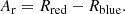 $$ \begin{aligned} A_{\rm r}= R_{\rm red} - R_{\rm blue}. \end{aligned} $$