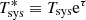 $ T_\mathrm{sys}^{*} \equiv T_\mathrm{sys} {\rm e}^{\tau} $