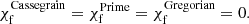 $$ \begin{aligned} \chi _{\rm f}^\mathrm{Cassegrain} = \chi _{\rm f}^\mathrm{Prime} = \chi _{\rm f}^\mathrm{Gregorian} = 0. \end{aligned} $$