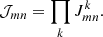 $$ \begin{aligned} \mathcal{J} _{mn} = \prod _k J_{mn}^k. \end{aligned} $$