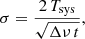 $$ \begin{aligned} \sigma =\frac{2\,T_{\rm sys}}{\sqrt{\Delta \nu \,t}} ,\end{aligned} $$