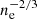 $ n_{\mathrm{e}}^{-2/3} $