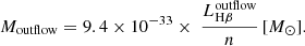 $$ \begin{aligned} M_{\rm outflow} = 9.4 \times 10^{-33} \times ~\frac{L_{\rm H\beta }^\mathrm{outflow}}{n}\,[M_{\odot }]. \end{aligned} $$