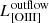 $ L_{\mathrm{[OIII]}}^{\mathrm{outflow}} $