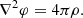 $$ \begin{aligned} \nabla ^2 \varphi = 4\pi \rho . \end{aligned} $$