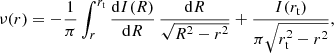$$ \begin{aligned} \nu (r) = -\frac{1}{\pi }\int _r^{r_{\mathrm{t}}} \frac{{\mathrm{d}}I(R)}{{\mathrm{d}}R}\,\frac{{\mathrm{d}}R}{\sqrt{R^2-r^2}} + \frac{I(r_{\mathrm{t}})}{\pi \sqrt{r_{\mathrm{t}}^2 -r^2}}, \end{aligned} $$