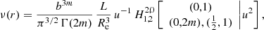 $$ \begin{aligned} \nu (r) = \frac{b^{3m}}{\pi ^{3/2}\,\Gamma (2m)}\,\frac{L}{R_{\mathrm{e}}^3}\, u^{-1}\,H^{2,0}_{1,2} \left[ \begin{array}{c} (0,1) \\ (0,2m), ({\frac{1}{2}},1) \end{array}\Bigg | u^2 \right], \end{aligned} $$