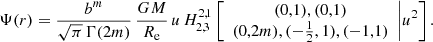 $$ \begin{aligned} \Psi (r) = \frac{b^m}{\sqrt{\pi }\,\Gamma (2m)}\,\frac{GM}{R_{\mathrm{e}}}\,u\, H^{2,1}_{2,3} \left[ \begin{array}{c} (0,1), (0,1) \\ (0,2m), (-{\frac{1}{2}},1), (-1,1) \end{array}\Bigg | u^2 \right]. \end{aligned} $$