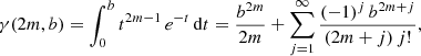$$ \begin{aligned} \gamma (2m,b) = \int _0^b t^{2m-1}\,e^{-t}\,{\mathrm{d}}t = \frac{b^{2m}}{2m} + \sum _{j=1}^\infty \frac{(-1)^j\,b^{2m+j}}{(2m+j)\,j!} , \end{aligned} $$
