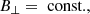 $$ \begin{aligned}&B_\perp = \text{ const.}, \end{aligned} $$