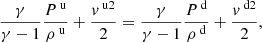 $$ \begin{aligned}&\frac{\gamma }{\gamma -1} \frac{P^{\text{ u}}}{\rho ^{\text{ u}}} + \frac{v^{\text{ u}2}}{2} = \frac{\gamma }{\gamma -1} \frac{P^{\text{ d}}}{\rho ^{\text{ d}}} + \frac{v^{\text{ d}2}}{2}, \end{aligned} $$