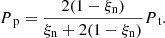 $$ \begin{aligned} P_{\text{ p}}&= \frac{2 (1-\xi _{\rm n})}{\xi _{\rm n} + 2 (1-\xi _{\rm n})} P_{\text{ t}}. \end{aligned} $$