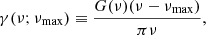 $$ \begin{aligned} \gamma (\nu ;\nu _{\rm max}) \equiv \frac{G(\nu )(\nu -\nu _{\rm max})}{\pi \nu } , \end{aligned} $$