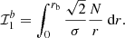$$ \begin{aligned} \mathcal{I} _1^b =\int _{0}^{r_{\rm b}} \frac{\sqrt{2}}{ \sigma } \frac{N}{r} \text{ d}r . \end{aligned} $$