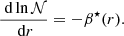 $$ \begin{aligned} \frac{\text{ d} \ln \mathcal{N} }{\text{ d} r}=-\beta ^{\star }(r) . \end{aligned} $$