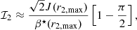 $$ \begin{aligned} \mathcal{I} _2 \approx \frac{\sqrt{2} J(r_{2,\mathrm{max}})}{\beta ^\star (r_{2,\mathrm{max}})} \left[ 1-\frac{\pi }{2}\right] , \end{aligned} $$