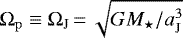 $\Omega_{\mathrm{p}}\equiv\Omega_{\mathrm{J}}\,{=}\,\sqrt{GM_{\star}/a_{\mathrm{J}}^{3}}$