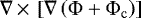 $\nabla\,{\times}\,\left[ \nabla\left(\Phi&#x002B;\Phi_{\mathrm{c}} \right) \right]$