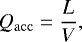 \begin{equation*} Q_{\mathrm{acc}} = \frac{L}{V},\end{equation*}