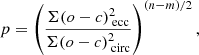 $$ \begin{aligned} p = \left(\frac{\Sigma (o-c)^2_{\text{ ecc}}}{\Sigma (o-c)^2_{\text{ circ}}}\right)^{(n-m)/2}, \end{aligned} $$
