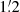 $ 1{{\overset{\prime}{.}}}2 $