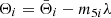 $ \Theta _{i}=\bar{\Theta} _{i}-m_{5i}\lambda $