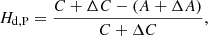 $$ \begin{aligned} H_{\rm d,P}=\frac{C+\Delta C-\left( A+\Delta A\right) }{ C+\Delta C}\mathrm{,} \end{aligned} $$