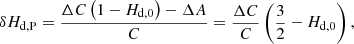 $$ \begin{aligned} \delta H_{\rm d,P}=\frac{\Delta C\left( 1-H_{\rm d,0}\right) -\Delta A}{C}=\frac{\Delta C}{C}\left( \frac{3}{2}-H_{\rm d,0}\right) \mathrm{,} \end{aligned} $$