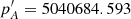 $ p_{A}^{\prime }=5040684.593 $