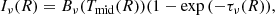 $$ \begin{aligned} I_{\nu }(R) = B_{\nu }(T_{\rm mid}(R)) (1-\exp {(-\tau _\nu (R)}), \end{aligned} $$