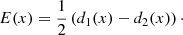 $$ \begin{aligned} E(x)=\frac{1}{2}\left(d_1(x)-d_2(x)\right)\cdot \end{aligned} $$