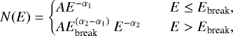 \begin{equation*} N(E) = \begin{cases} AE^{-\alpha_{\textrm{1}}} & \quad E\leq E_{\textrm{break}},\\ A E_{\textrm{break}}^{(\alpha_{2}-\alpha_{1})}~E^{-\alpha_{2}} & \quad E>E_{\textrm{break}},\\ \end{cases}\end{equation*}