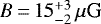 $B\,{=}\,15^{&#x002B;3}_{-2}\,\mu {\textrm{G}}$