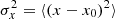 $ \sigma _x^2 = \langle {(x - {x_0})^2}\rangle $