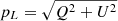 $ p_L=\sqrt{Q^2+U^2} $
