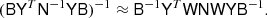 $$ \begin{aligned} (\mathsf{B } \mathsf{Y }^T \mathsf{N }^{-1} \mathsf{Y } \mathsf{B })^{-1} \approx \mathsf{B }^{-1} \mathsf{Y }^T \mathsf{W } \mathsf{N } \mathsf{W } \mathsf{Y } \mathsf{B }^{-1}. \end{aligned} $$