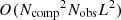 $ O({N_\text{comp}}^2 {N_\text{obs}} L^2) $