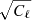 $ \sqrt{C_\ell} $