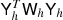 $ {\mathsf{Y}}_{h}^T {\mathsf{W}}_{h} {\mathsf{Y}}_{h} $
