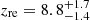 $ z_\mathrm{{re}} = 8.8_{-1.4}^{+1.7} $