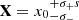 $ {\mathbf{X}} = {x_0}_{-\sigma_{-}}^{+{\sigma_{+}}s} $