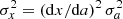 $ \sigma_x^2 = ({\rm d}x/{\rm d}a)^2 \, \sigma_a^2 $