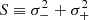 $ S \equiv \sigma_{-}^2 + \sigma_{+}^2 $